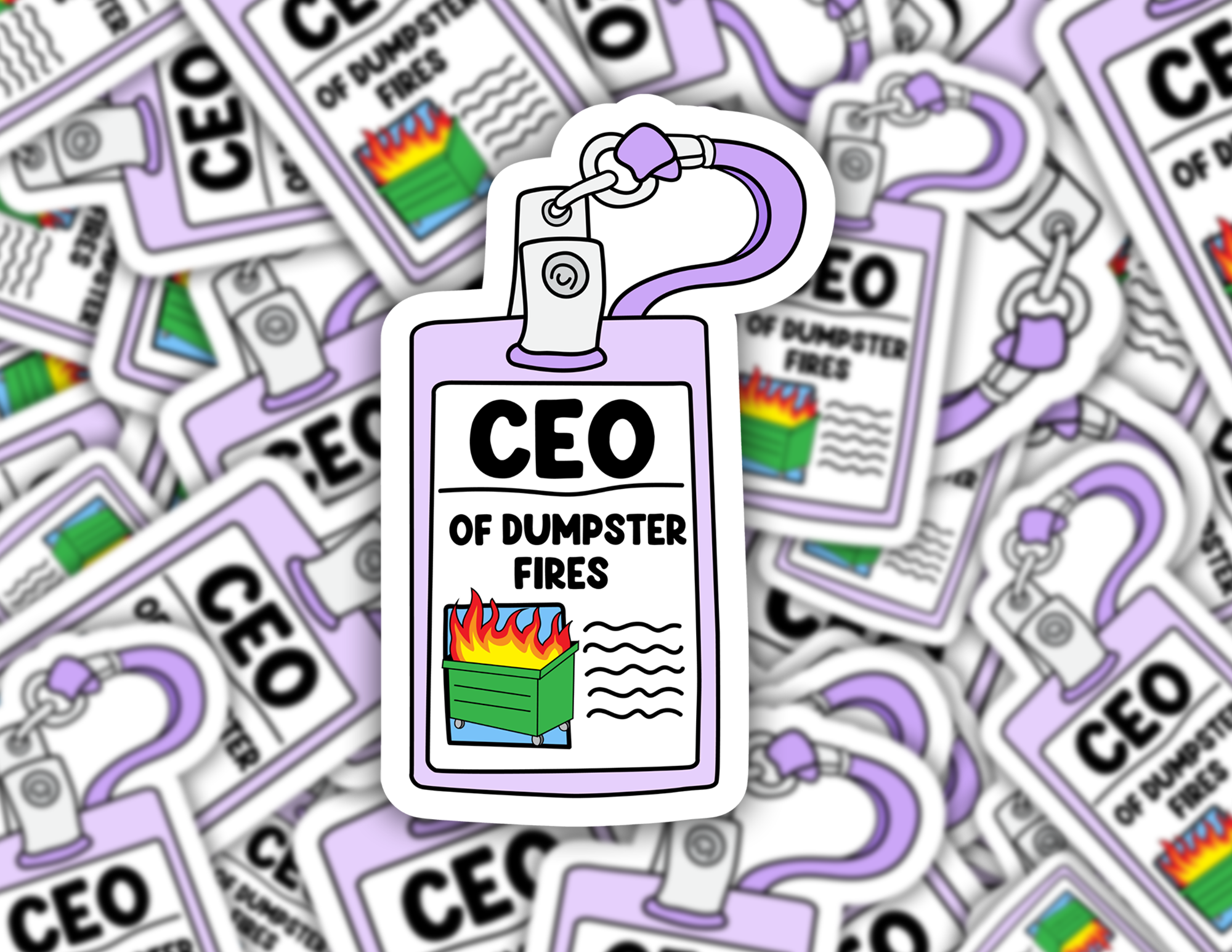 CEO of Dumpster Fires Sticker