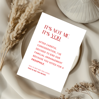 It's Not Me, It's You Break Up Greeting Card