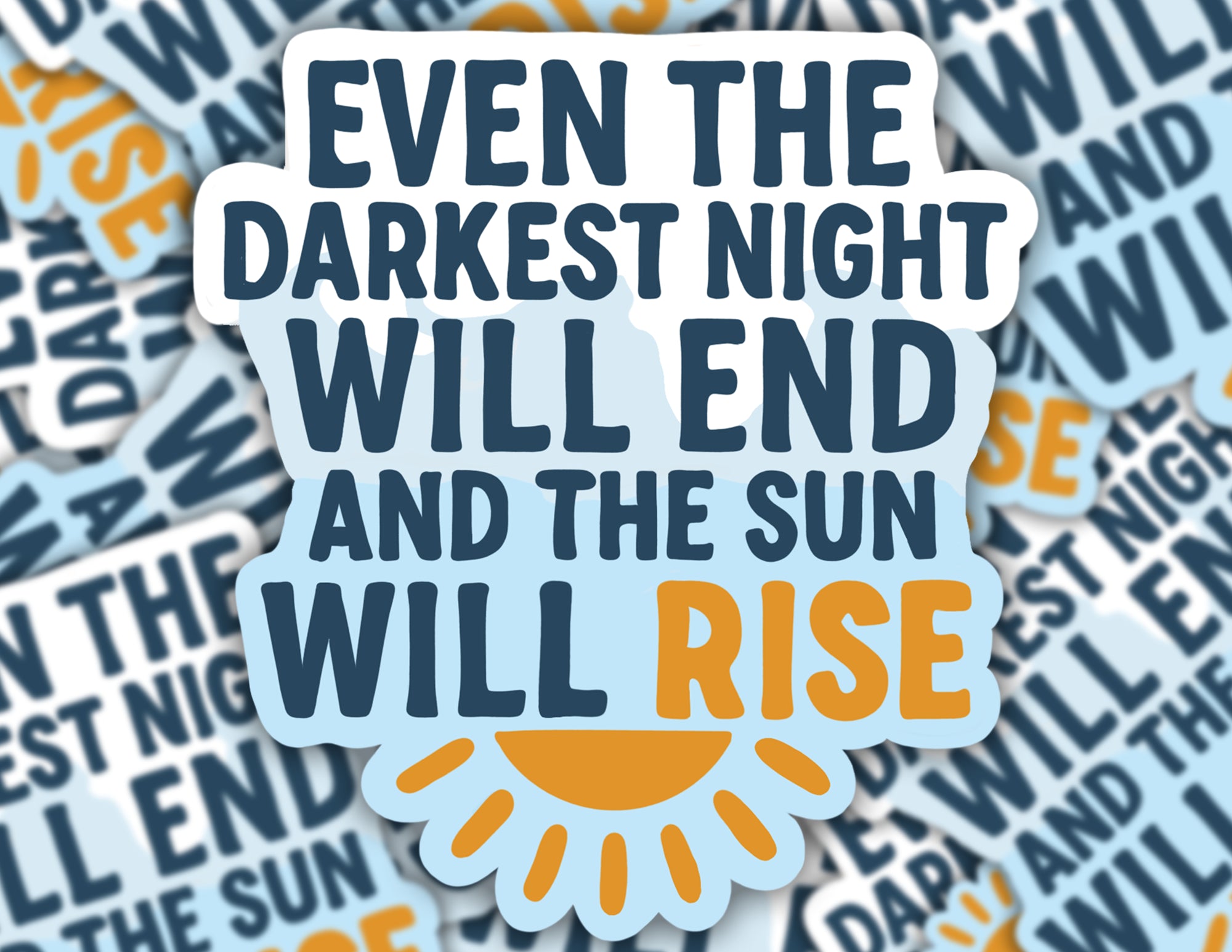 Even the Darkest Night Will End Sticker