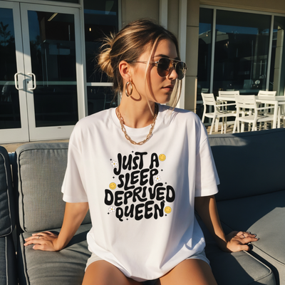 Just A Sleep Deprived Queen T-Shirt in White