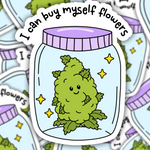 I Can Buy Myself Flowers Sticker