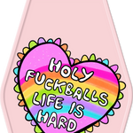 Holy Fuckballs Life Is Hard Keychain
