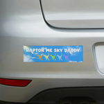 Raptor Me Sky Daddy Bumper Sticker