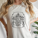 I Like Long Romantic Walks T-Shirt