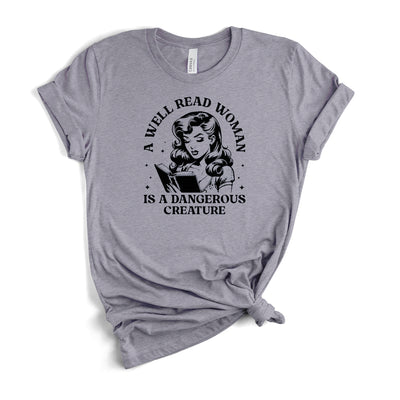 A Well Read Woman Is A Dangerous Creature T-Shirt in Heather Storm