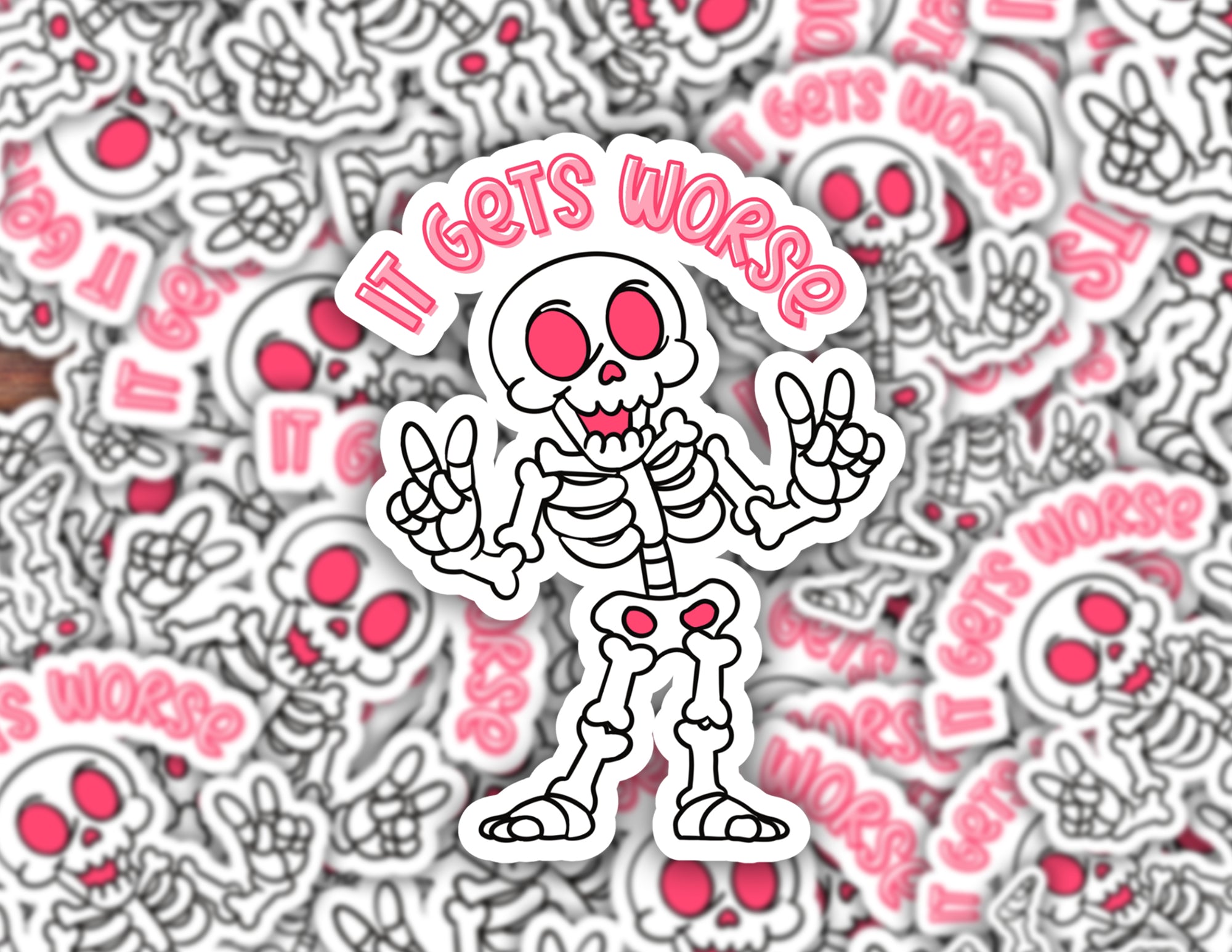 It Gets Worse Skeleton Sticker