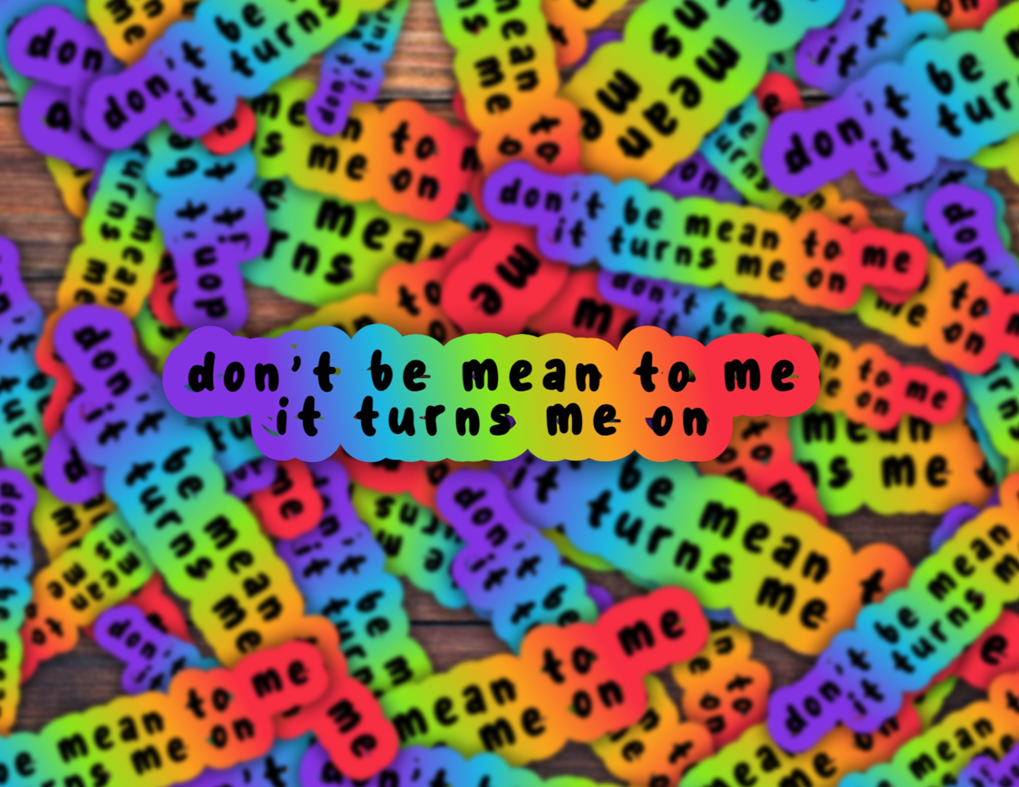 Don't Be Mean To Me Sticker
