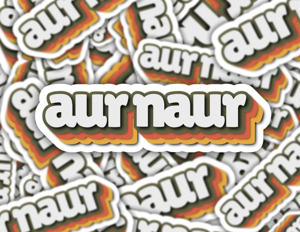 Aur Naur Sticker