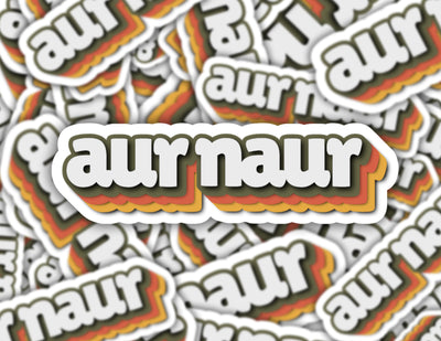 Aur Naur Sticker