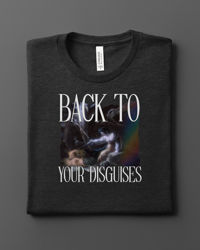 Back To Your Disguises Circe Inspired T-Shirt