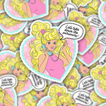 Come on Barbie, Let's Take Down The Patriarchy Sticker