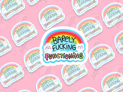 Barely Fucking Functioning Sticker