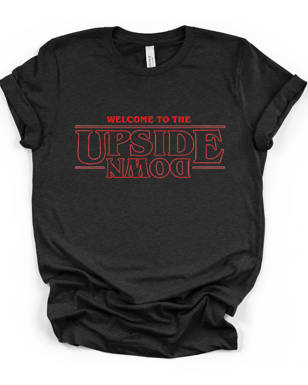 Welcome To The Upside Down Unisex T-Shirt