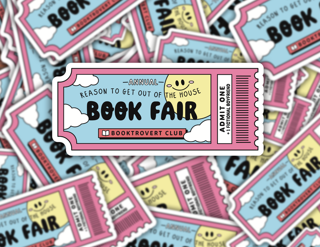 Reason To Get Out Of The House Book Fair Ticket Sticker