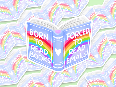 Born To Read Books, Forced To Read Emails Sticker