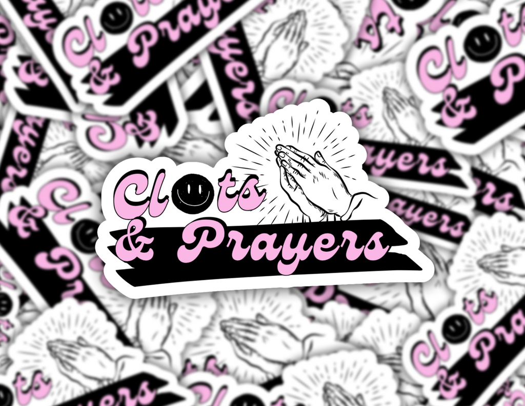 Clots & Prayers Sticker