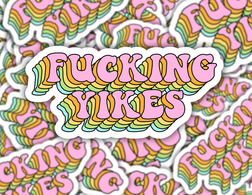 Fucking Yikes Sticker