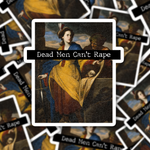 Dead Men Can't Rape Sticker