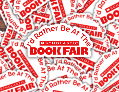 I'd Rather Be At The Scholastic Book Fair Sticker
