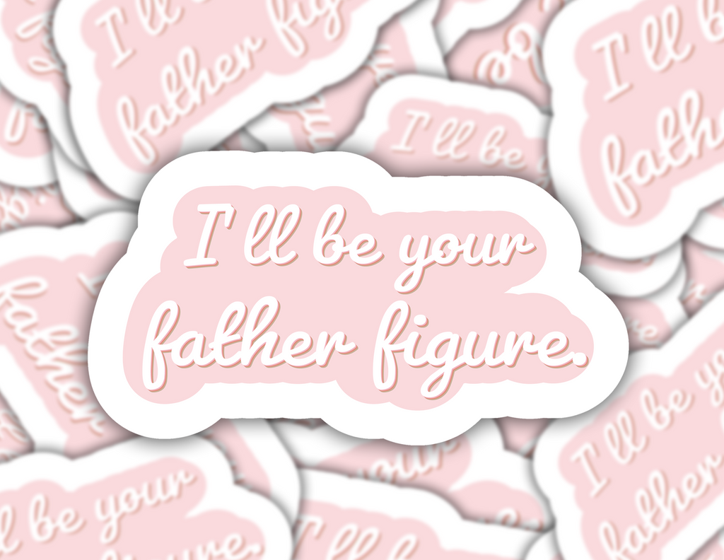 Father Figure Inspired Sticker