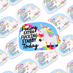 Feeling Extra Fucking Stabby Today Sticker
