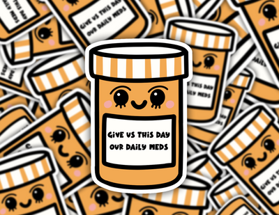 Give Us This Day Our Daily Meds Sticker
