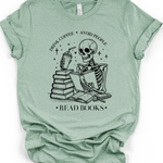Drink Coffee, Avoid People, Read Books Skeleton T-Shirt