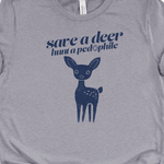 Save A Deer, Hunt A Pedophile T-Shirt in Heather Storm