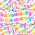 Heterosexuality? In This Economy? Sticker