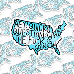 Hey! Quick Question - what the fuck is going on? USA Sticker
