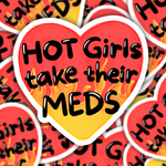 Hot Girls Take Their Meds Sticker