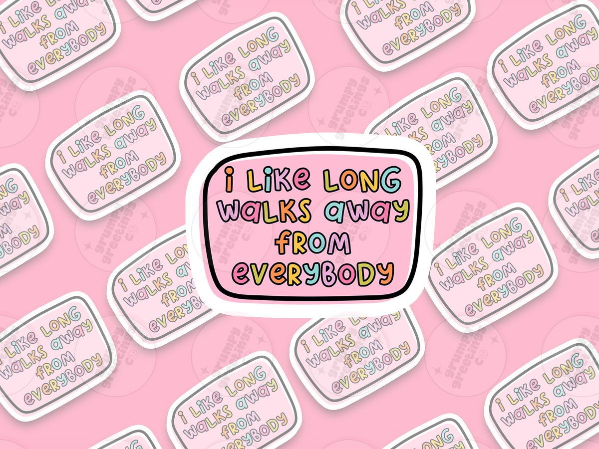 I Like Long Walks Away From Everybody vinyl sticker by Grumpy Greetings Co.