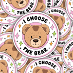 I Choose The Bear Sticker