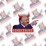 I Did That Trump Sticker