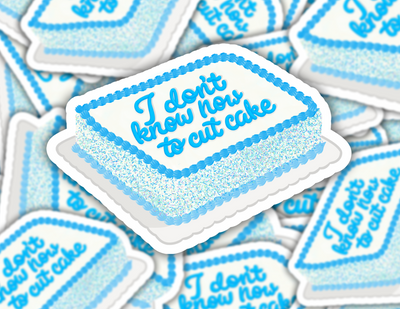 I Don't Know How To Cut Cake Sticker