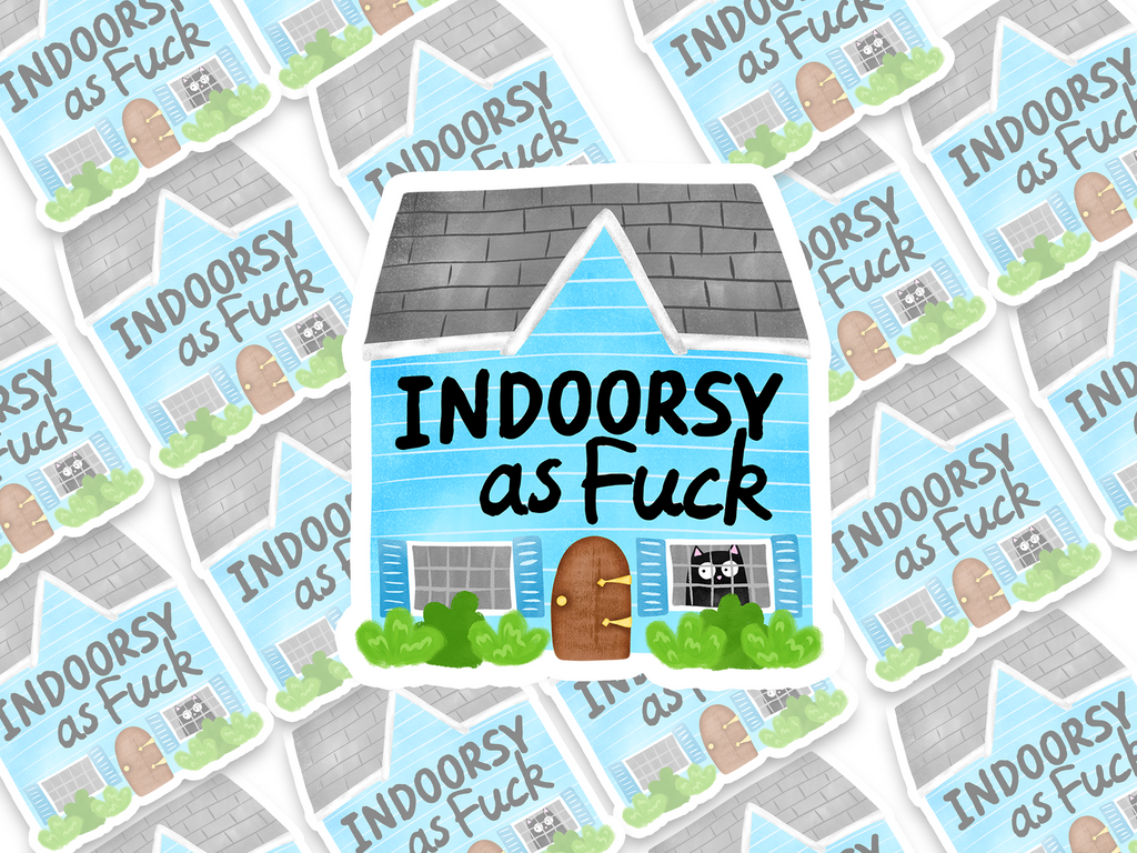 Indoorsy As Fuck Sticker