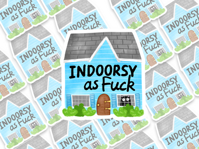 Indoorsy As Fuck Sticker