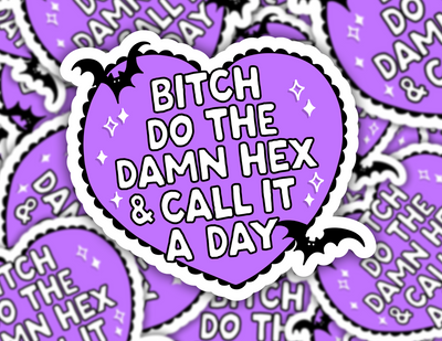 Bitch Do the Damn Hex Sticker