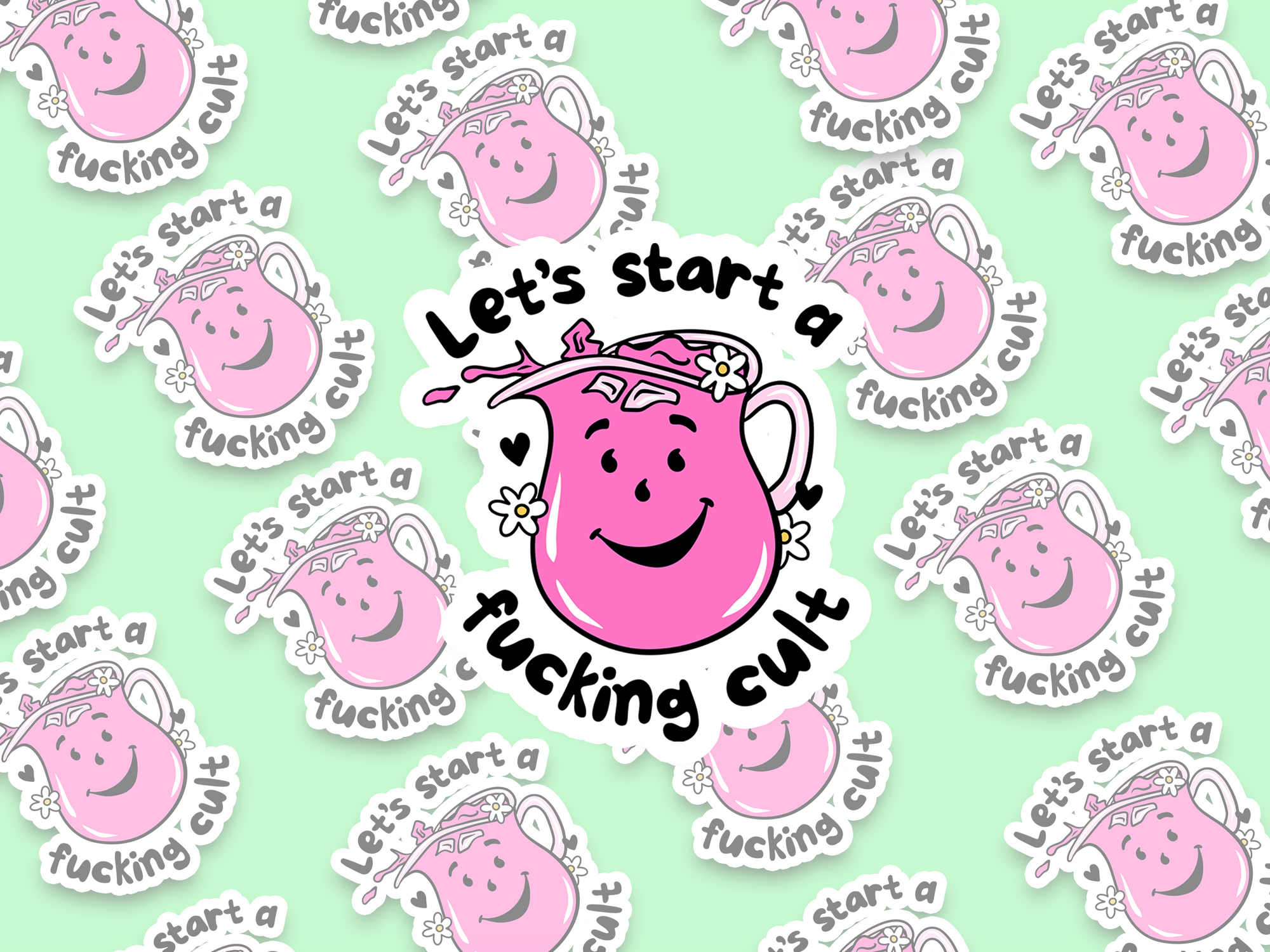 Let's Start A Fucking Cult KOOLAID Sticker