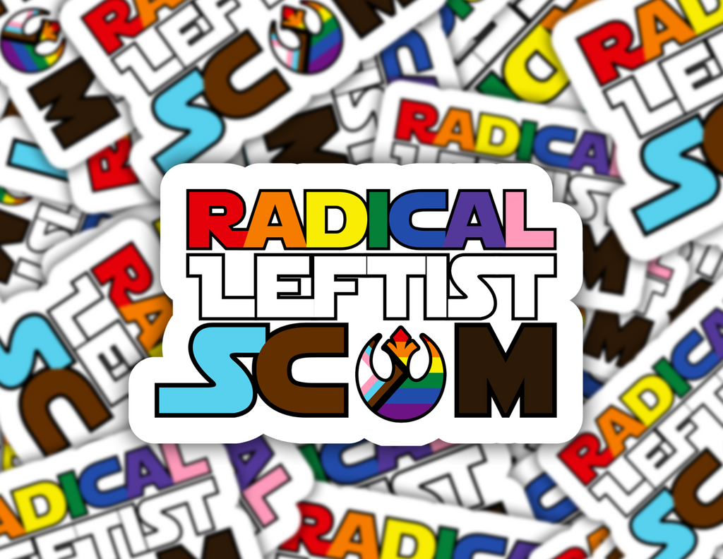 Radical Leftist Scum Pride Sticker