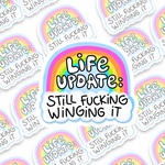 Life Update: Still Fucking Winging It Sticker