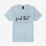 Fuck That 4810GD Heavyweight Unisex T-Shirt in Washed Light Denim