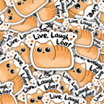 Live, Laugh, Loaf Cat Sticker