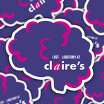 I Got A Lobotomy At Claire's Sticker