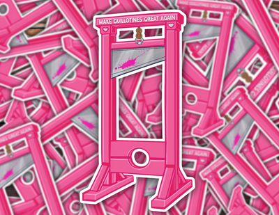 Make Guillotines Great Again Sticker