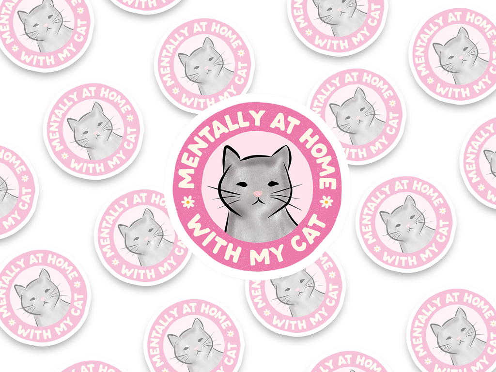 Mentally At Home With My Cat Sticker