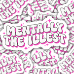 Mentally The Illest Sticker