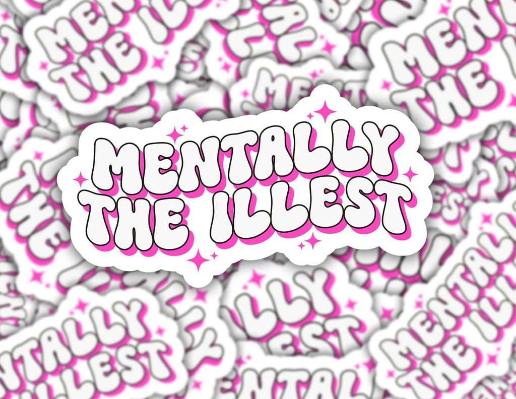 Mentally The Illest Sticker