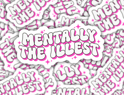 Mentally The Illest Sticker