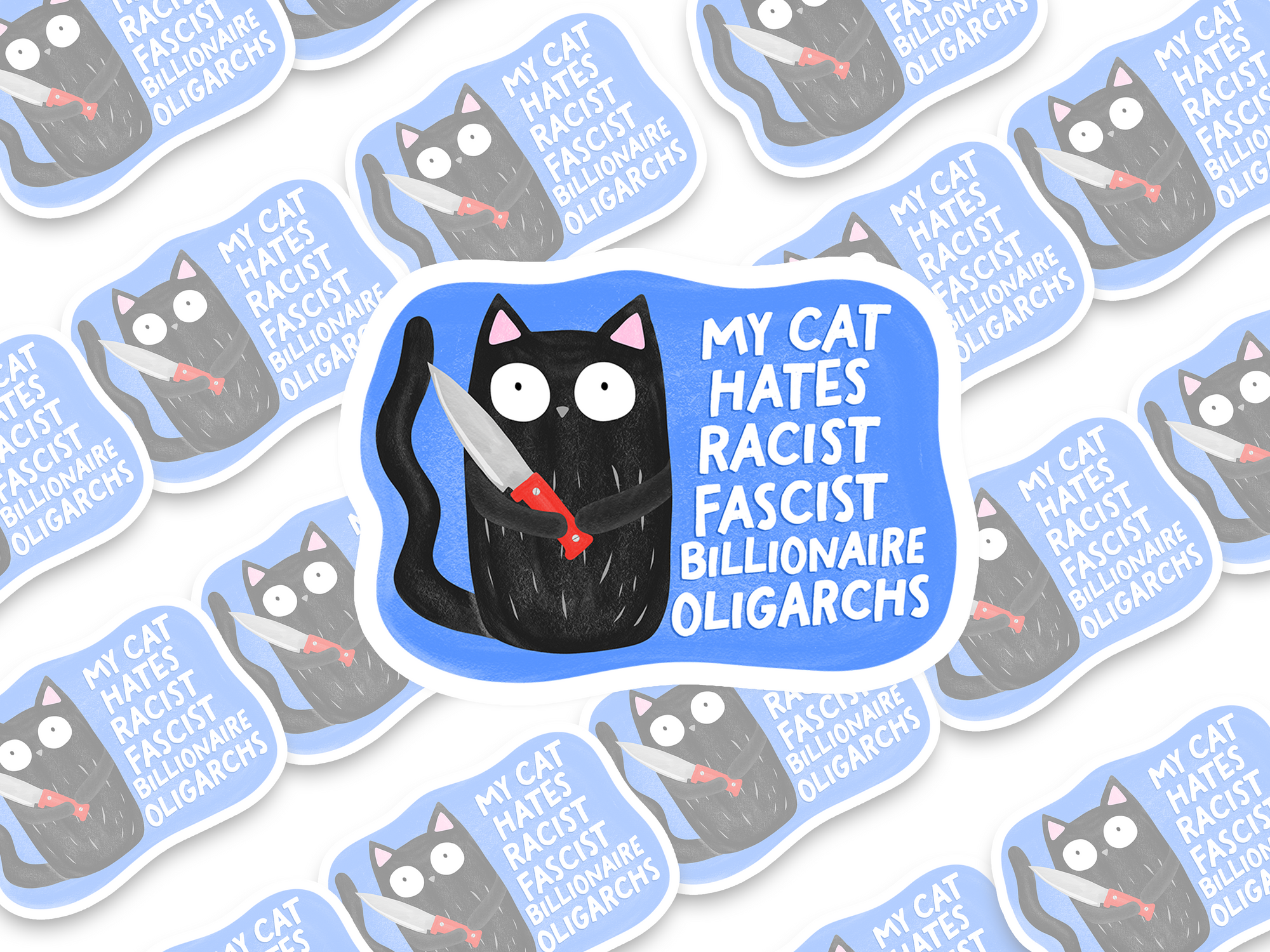 My Cat Hates Racist Fascist Billionaire Oligarchs Sticker